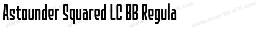 Astounder Squared LC BB Regular字体转换